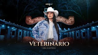 Ana Castela  Veterinário DVD Herança Boiadeira [upl. by Benoit]