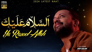 Atif Aslam  Assalamu Alayka  السلام عليك  Ai Cover  Official Lyric [upl. by Marinelli]