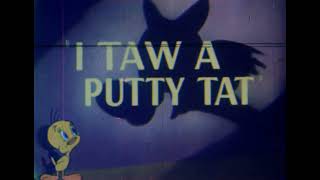 I Taw A Putty Tat original title sequences [upl. by Andrews327]