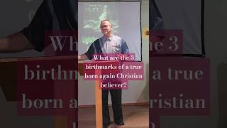 What are the 3 birthmarks of a true born again Christian believer [upl. by Enoob]