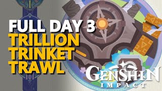 Trillion Trinket Trawl Full Day 3 Genshin Impact [upl. by Larry]