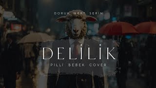 Pilli Bebek  Delilik [upl. by Suzetta]