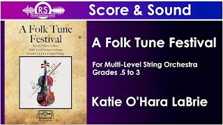 A Folk Tune Festival  Katie OHara LaBrie MultiLevel String Orchestra Randall Standridge Music [upl. by Ardnuyek]