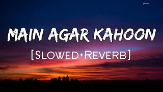 Main Agar Kahoon SlowedReverbOm Shanti Om  Feelin Lyrics ❥ [upl. by Htyderem]