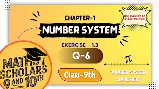 Class 9 Maths  Exercise 13  Q6  Chapter 1 Number System  NCERT  CBSE  MathsScholars89 [upl. by Cassady823]