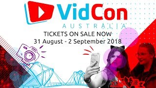 VidCon Australia 2018  Aug 31  Sept 2  Tickets on Sale Now [upl. by Irami]