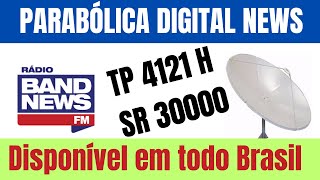 URGENTE BAND NEWS SINAL ABERTO AGORA NA PARABÓLICA TP 4121 H SR 30000 [upl. by Chisholm]