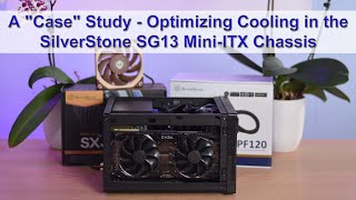 Optimizing Liquid Cooling in the SilverStone SG13 Chassis  FanPSU Setup amp Video Card Type [upl. by Ariaic]