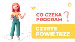 ToBędzieCiepłyDom  Co czeka Program Czyste Powietrze w 2025 roku [upl. by Leddy]