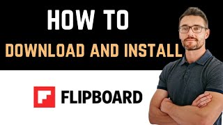 ✅ How to Download and Install Flipboard App Full Guide [upl. by Winston]