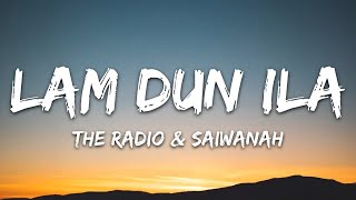 The Radio x Saiwanah Sailo  Lam Dun Ila Lyrics [upl. by Derwin791]