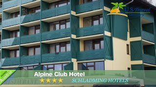 Alpine Club Hotel  Schladming Hotels Austria [upl. by Bluefield323]