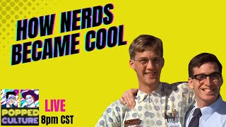 LIVE Popped Culture  The Mainstreaming of Nerd Culture [upl. by Wilscam874]