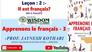 Il est français  Apprenons le Français  3  Leçon 2  Jaynesh Kothari [upl. by Ajar759]