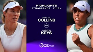 Danielle Collins vs Madison Keys  2024 Strasbourg Final  WTA Match Highlights [upl. by Ynetruoc]