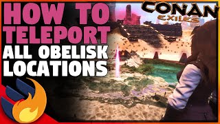 HOW TO TELEPORT IN CONAN ALL OBELISK LOCATIONS amp THE MAP ROOM  Conan Exiles [upl. by Hterag]