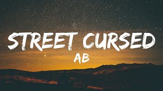 AB  Street Cursed Lyrics [upl. by Silyhp690]