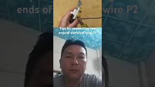 Tips for connecting two ends of electrical wire P2 [upl. by Leinahtan]