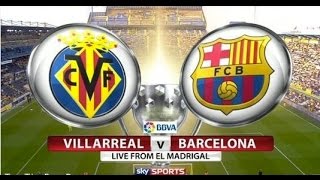 Villarreal vs Barcelona Full Match  Football UEFA Champions league match 31082014 Full HD [upl. by Eirehc]