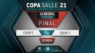 COPA LA SALLE 2021  Torneig Juvenil  FINAL [upl. by Enehpets]