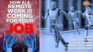 How AI and remote work is coming for your job  E1940 [upl. by Palestine]