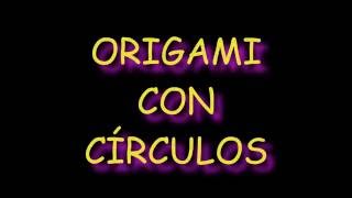 ORIGAMI CON CIRCULOS [upl. by Ahsitneuq]