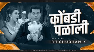 Kombadi Palali Remix  DJ Shubham K  kombadi palali dj song [upl. by Aenej148]