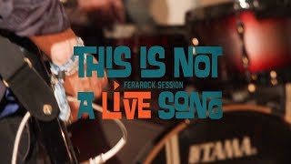 This is Not a LiVE Song Ferarock Sessions  VUNDABAR [upl. by Pellikka]