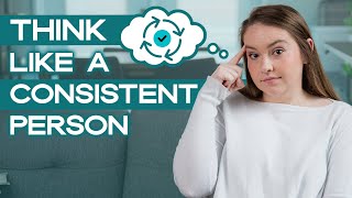 4 Things Consistent People DO that You DONT [upl. by Errick]