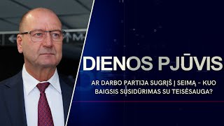 Ar Darbo partija sugrįš į Seimą – kuo baigsis susidūrimas su teisėsauga  DIENOS PJŪVIS [upl. by Neliak599]