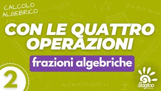 Frazioni algebriche  Espressioni con le quattro operazioni  2 [upl. by Meri]