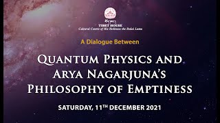 A Dialogue Between Quantum Physics and Arya Nagarjuna’s Philosophy of Emptiness [upl. by Okun765]