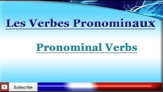 Learn French  Pronominal Verbs  Reflexive and Reciprocal Verbs  Les verbes pronominaux [upl. by Jp294]