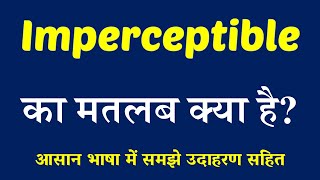 Imperceptible meaning in Hindi  Explained Imperceptible With Using Sentence [upl. by Notniuqal]