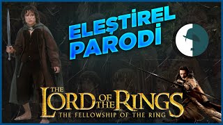 Lotr Yüzük Kardeşliği  Eleştirel Parodi [upl. by Adnohsad390]