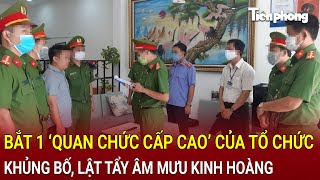 Bản tin thời sự Nóng Bắt 1 ‘quan chức cấp cao’ của tổ chức khủng bố hé lộ âm mưu kinh hoàng [upl. by Eenad647]