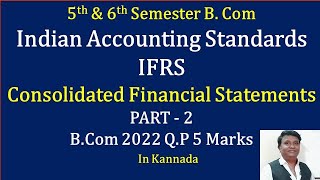 IFRS  Consolidated Financial Statements PART 2  BCOM 2022 Question Paper 5 Marks By Srinath Sir [upl. by Lisa]