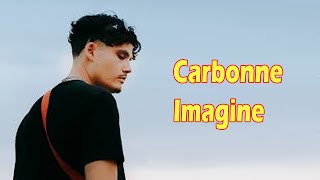 Carbonne – Imagine Lyrics [upl. by Eno]