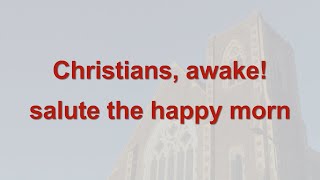 Christians awake salute the happy morn  Christmas Carol [upl. by Ahserak]