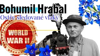 Bohumil Hrabal  Ostře sledované vlaky rozbor díla k maturitě [upl. by Gaillard]