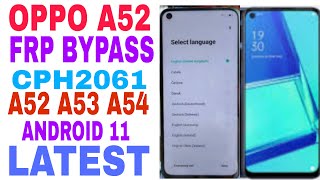 Oppo A52 FRP BYPASS  CPH2061 FRP BYPASS ANDROID 11 A52 a52s a53 A54 [upl. by Katherina]