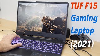 Asus TUF Gaming F15 Laptop Overview 2021 Model [upl. by Eceinej806]