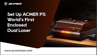 Unboxing ACMER P3  Worlds First Enclosed Dual Laser Engraver with CoreXY Structure！ [upl. by Conah]