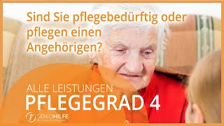 Welche Leistungen gibt es bei Pflegegrad 4 Ehemals Pflegestufe [upl. by Ave310]