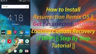 How to Install Resurrection Remix OS  Without Loosing Custom Recovery TWRP  Step By Step [upl. by Lamar395]