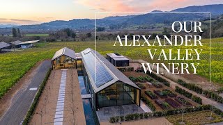 The Silver Oak Alexander Valley Winery Story [upl. by Briny]