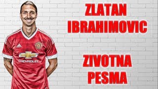 PAOR  ZLATAN IBRAHIMOVIC ZIVOTNA PESMA [upl. by Juliana]