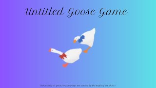 Untitled Goose Game walkthrough coop [upl. by Warenne]