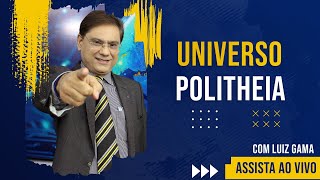 UNIVERSO POLITHEIA COM O JORNALISTA E CIENTISTA POLÍTICO LUIZ GAMA [upl. by Tezile]