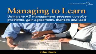 Lean Summit 2008  John Shook  How can lean leaders develop their people through A3 thinking [upl. by Sarnoff851]